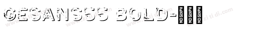 GEsans55 Bold字体转换